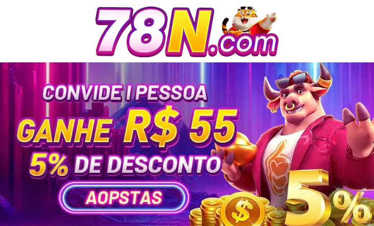 78N Indique amigos para receber um bônus